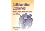 Collaboration Explained:  Facilitation Skills for Software Project Leaders
