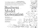 Business Model Generation: A Handbook for Visionaries, Game Changers, and Challengers